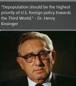 ... -+New+World+Order+-+Depopulation+Agenda+-+Henry+Kissinger+Quote.jpg