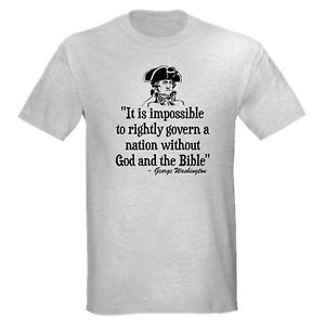 ... -GEORGE-WASHINGTON-QUOTE-CHRISTIAN-JESUS-IS-LORD-TEA-PARTY-T-SHIRT