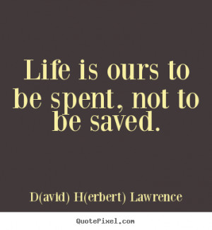 be saved d avid h erbert lawrence more life quotes motivational quotes ...
