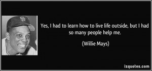 More Willie Mays Quotes