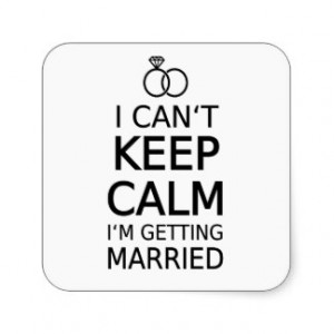 can't keep calm, I am getting married Square Sticker