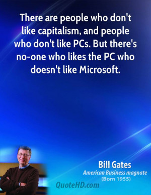 There are people who don't like capitalism, and people who don't like ...