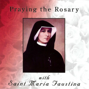 Praying the Rosary with St. Maria Faustina