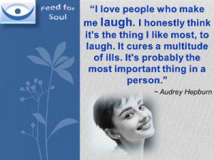 Laughter quotes Audrey Hepburn: I love people who make me laugh. I ...