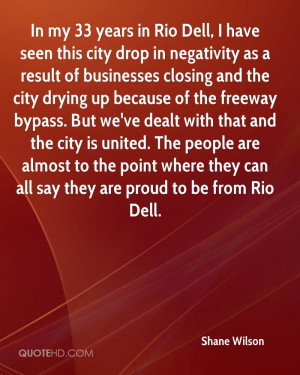 In my 33 years in Rio Dell, I have seen this city drop in negativity ...