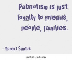 Quotes Friendship And Loyalty Pic #14