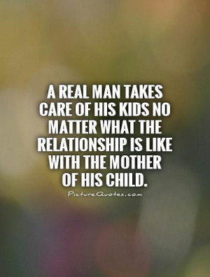 Father Quotes Real Man Quotes Kid Quotes Child Quotes