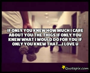 If You Only Knew How Much I Love You Quotes. QuotesGram
