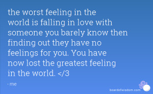 feeling in the world is falling in love with someone you barely know ...