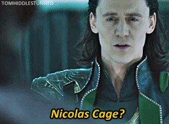 ... cage tom hiddleston The Avengers loki National Treasure nic cage