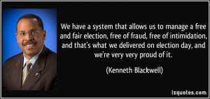 that allows us to manage a free and fair election, free of fraud, free ...