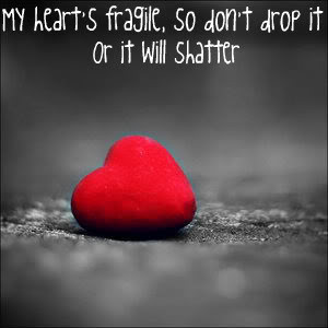 My heart's fragile... photo Heart.jpg