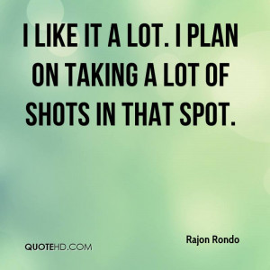 ... -rondo-quote-i-like-it-a-lot-i-plan-on-taking-a-lot-of-shots-in-t.jpg