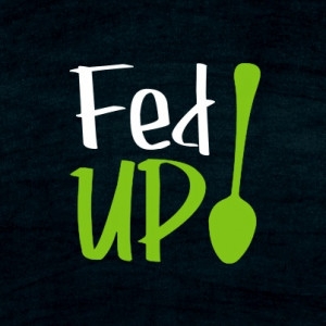 up fed up fed up fed up fed up quotes