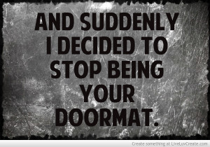 Stop Being A Doormat