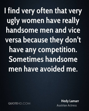 Funny Ugly Women Quotes often that very ugly women