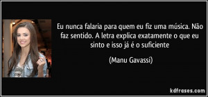 Eu nunca falaria para quem eu fiz uma música. Não faz sentido. A ...