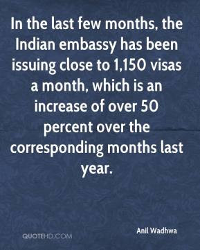 anil-wadhwa-quote-in-the-last-few-months-the-indian-embassy-has-been ...