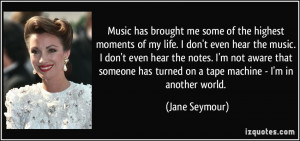 More Jane Seymour Quotes