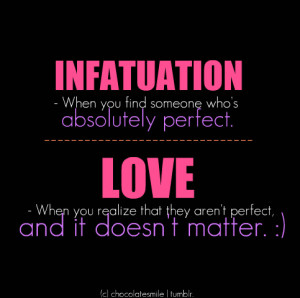 ... infatuation are; feelings of panic, uncertainty, overpowering lust