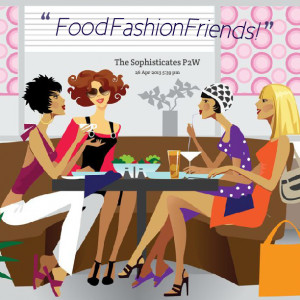 Quotes Picture: food fashion friends!