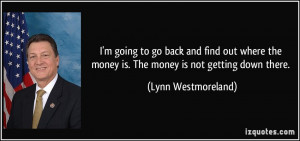 ... out where the money is. The money is not getting down there. - Lynn
