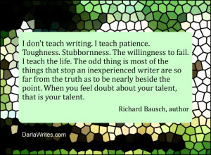 Writes: Writing Quote for the Week 3-18-12. Author Richard Bausch ...