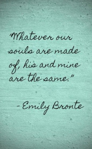 ... for this image include: love, quotes, same, souls and emily bronze