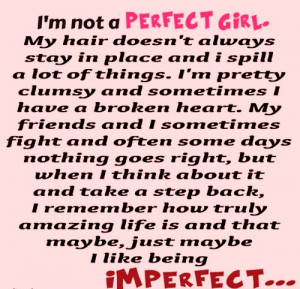 not a Perfect Girl.....