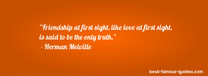 love quote -Friendship at first sight, like love at first sight, is ...