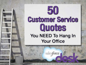 50 Customer Service Quotes You Need to Hang In Your Office