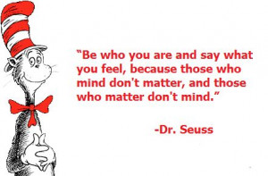 Dr. Seuss...be who you are