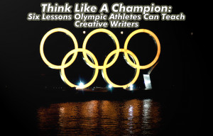 Think Like A Champion: Six Lessons Olympic Athletes Can Teach Creative ...
