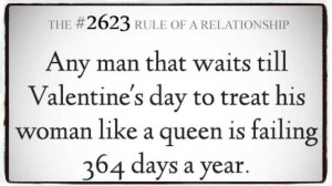 Treat her like a Queen everyday