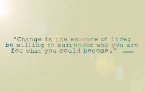 change-inspirational-life-quote-quotes-surrender-image-33347.jpg