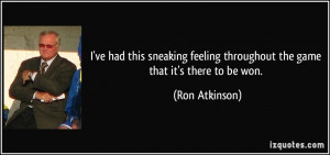 More Ron Atkinson Quotes
