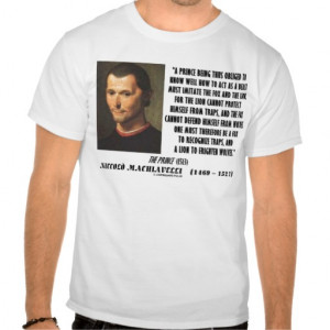 Machiavelli Prince Imitate Fox and the Lion Quote T-shirts