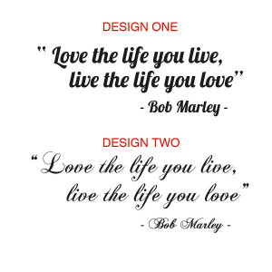 Life Quotes To Live By For Teenagers 'love the life you live' quote