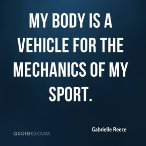 Gabrielle Reece - My body is a vehicle for the mechanics of my sport.