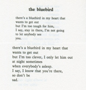 ... Bukowski Quotes | Charles Bukowski. Bluebird in my heart | Quotes