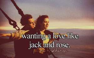 Jack And Rose Titanic Quotes Love titanic the titanic jack