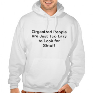 Organized People vs. Disorganized People Hooded Pullovers from Zazzle.