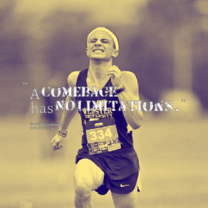Quotes Picture: a comeback has no limitations