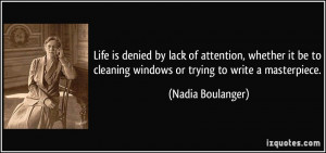 Life is denied by lack of attention, whether it be to cleaning windows ...