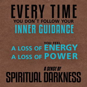 quote about inner guidance inner guidance and a loss of # energy and ...