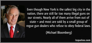 ... rogue gun dealers who refuse to obey federal laws. - Michael Bloomberg