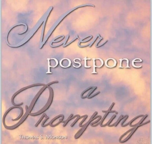 Never postpone a PROMPTING quote