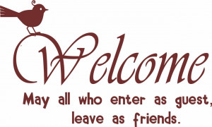 Removable-Vinyl-Quote-Welcome-Leave-as-Friends-w-Bird-22-x13-Home-20