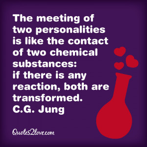 the meeting of two personalities is like the contact of two chemical