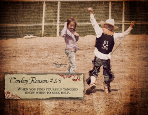 Cowboy Reason 13: When you find yourself tangled 11x14 Art Print by ...